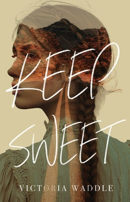 Keep Sweet by Waddle, Victoria