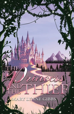 The Princess and the Thief -- Mary Lynne Gibbs, Paperback