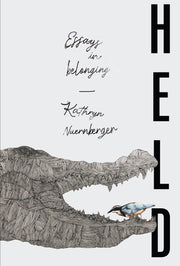 Held: Essays in Belonging by Nuernberger, Kathryn