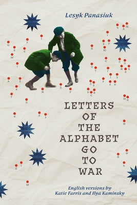 Letters of the Alphabet Go to War -- Lesyk Panasiuk, Paperback