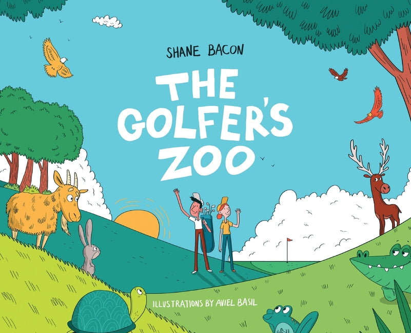 The Golfer's Zoo -- Shane Bacon, Hardcover