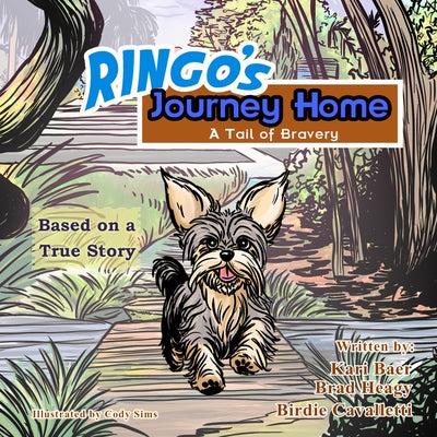 Ringo's Journey Home: A Tail of Bravery by Baer, Kari