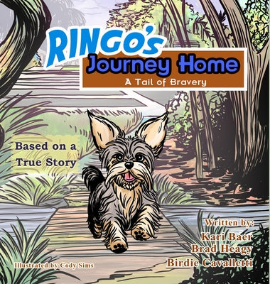 Ringo's Journey Home: A Tail of Bravery by Baer, Kari