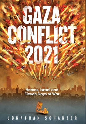 Gaza Conflict 2021 -- Jonathan Schanzer, Hardcover
