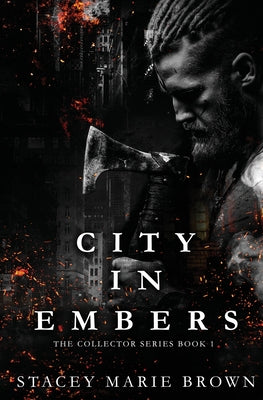 City In Embers -- Stacey Marie Brown, Paperback