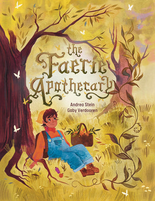 The Faerie Apothecary by Stein, Andrea