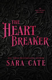 The Heartbreaker by Cate, Sara