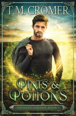 Pints & Potions by Cromer, T. M.