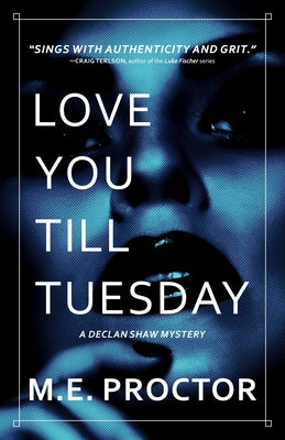 Love You Till Tuesday -- M. E. Proctor, Paperback