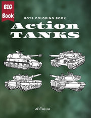 Action Tanks Coloring Book: Big Collection of Army Combat Tanks by Publishing, Artallia