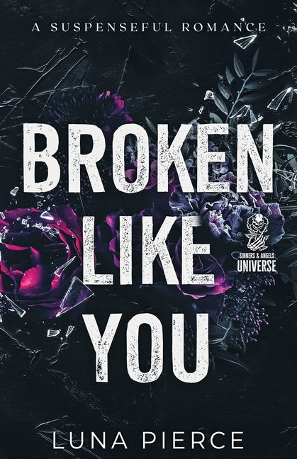 Broken Like You -- Luna Pierce, Paperback