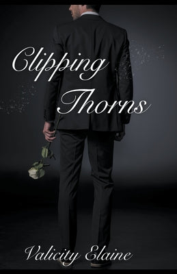 Clipping Thorns by Elaine, Valicity