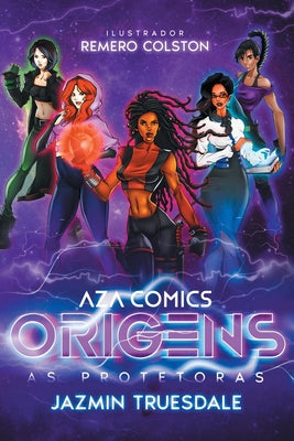 Aza Comics As Protetoras: Origens -- Jazmin Truesdale, Paperback