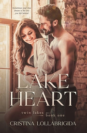 Lake Heart: Twin Lakes, book 1 by Lollabrigida, Cristina
