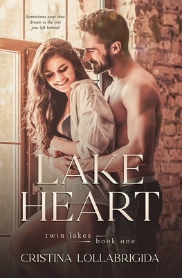 Lake Heart: Twin Lakes, book 1 by Lollabrigida, Cristina