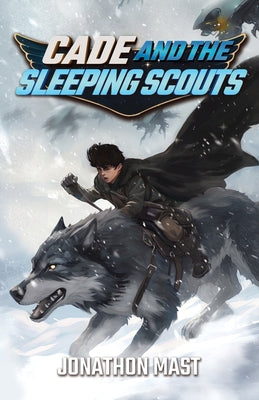 Cade and the Sleeping Scouts by Mast, Jonathon
