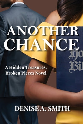 Another Chance: A Hidden Treasures, Broken Pieces Novel by Smith, Denise A.