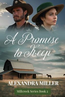 A Promise to Keep by Miller, Alexandra