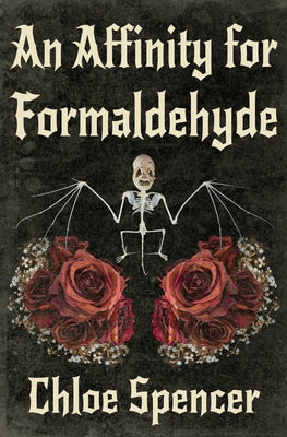 An Affinity for Formaldehyde -- Chloe Spencer, Paperback