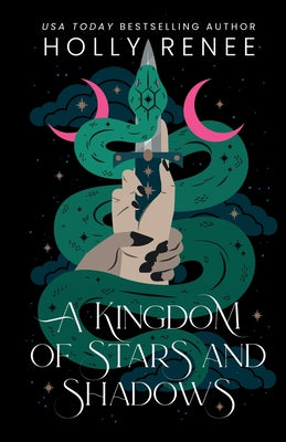 A Kingdom of Stars and Shadows Special Edition -- Holly Renee, Paperback
