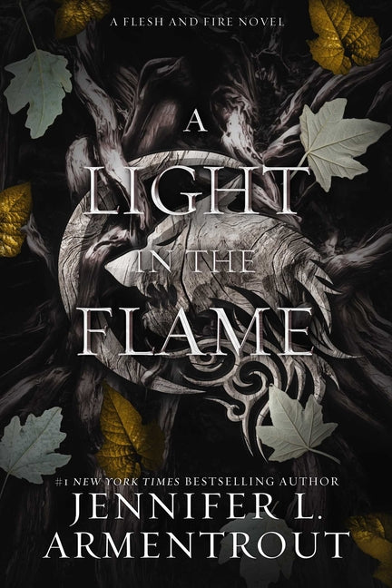 A Light in the Flame: A Flesh and Fire Novel -- Jennifer L. Armentrout, Hardcover