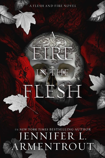 A Fire in the Flesh: A Flesh and Fire Novel -- Jennifer L. Armentrout, Hardcover