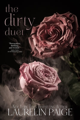 The Dirty Duet -- Laurelin Paige, Paperback