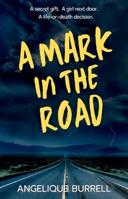 A Mark in the Road -- Angelique Burrell, Paperback