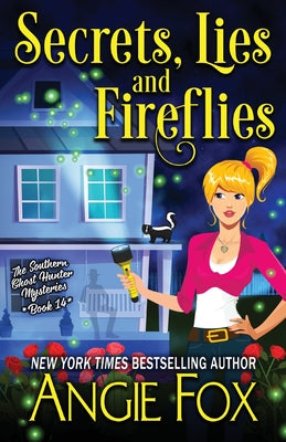 Secrets, Lies and Fireflies by Fox, Angie