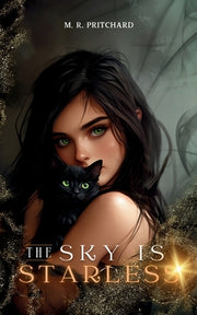 The Sky is Starless by Pritchard, M. R.