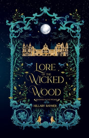 Lore of the Wicked Wood by Raymer, Hillary