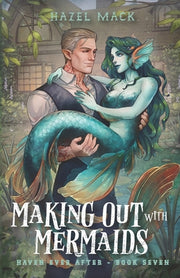 Making Out With Mermaids: A Small Town Monster Romance by Mack, Hazel