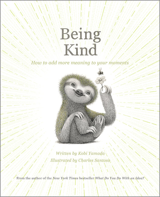 Being Kind -- Kobi Yamada, Hardcover