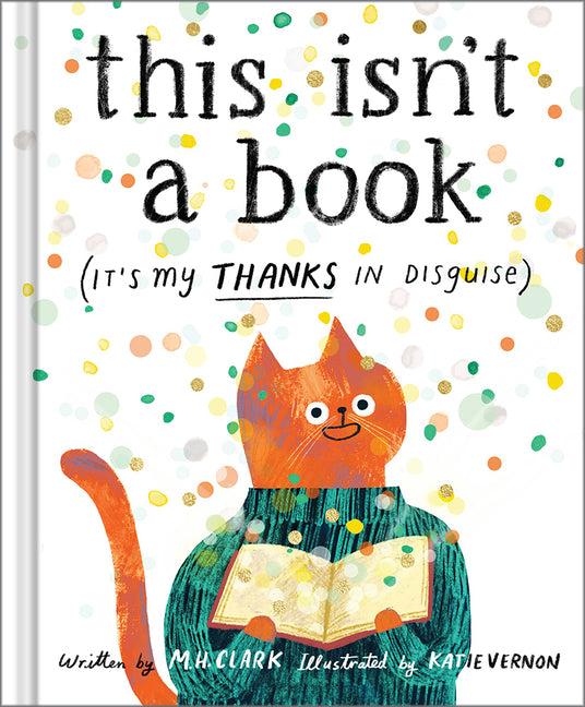 This Isn't a Book (It's My Thanks in Disguise) -- M. H. Clark, Hardcover