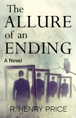 The Allure of an Ending -- R. Henry Price, Paperback