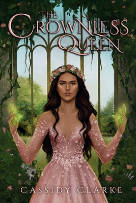 The Crownless Queen by Clarke, Cassidy