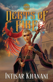 Debts of Fire by Khanani, Intisar