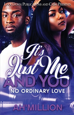 It's Just Me and You by Ah'million