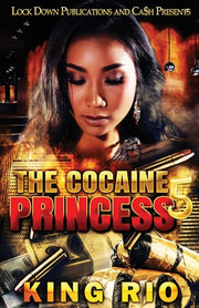 The Cocaine Princess 5 by Rio, King