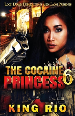 The Cocaine Princess 6 by Rio, King