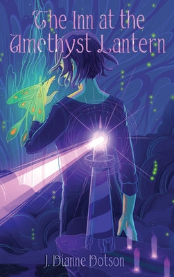 The Inn at the Amethyst Lantern -- J. Dianne Dotson, Hardcover