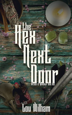 The Hex Next Door -- Lou Wilham, Paperback