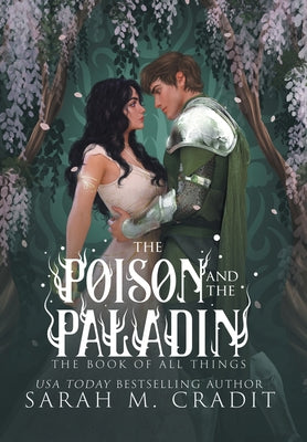 The Poison and the Paladin: A Standalone Forbidden Love Fantasy Romance -- Sarah M. Cradit, Hardcover