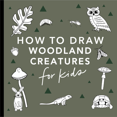 How to Draw for Kids: Mushrooms & Woodland Creatures by Koch, Alli