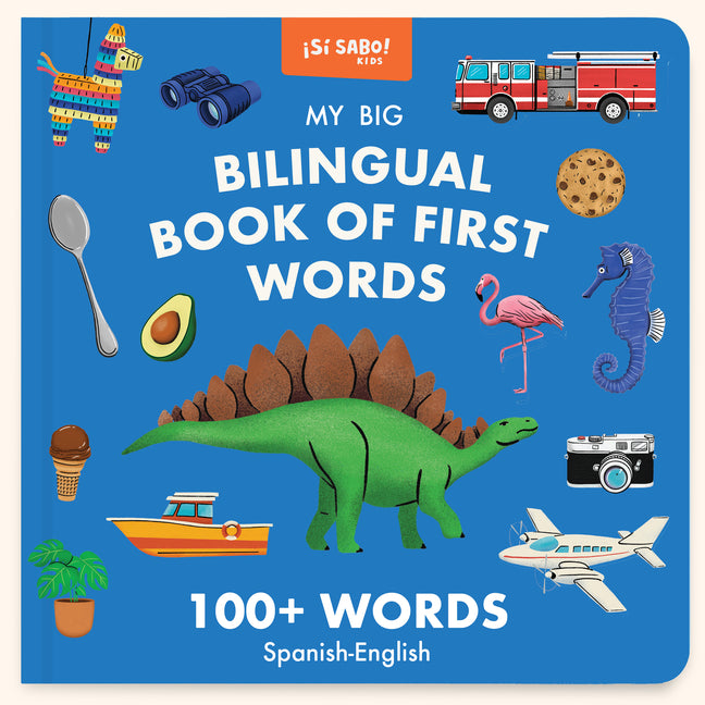 My Big Bilingual Book of First Words: 100+ English-Spanish Words for Animals, Foods, Vehicles, Planets, and More! by Alfaro, Mike