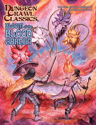 Dungeon Crawl Classics #103: Bloom of the Blood Garden by Johnson, Edgar