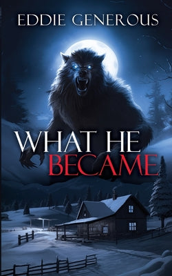 What He Became -- Eddie Generous, Paperback