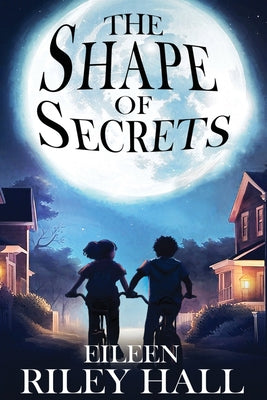 The Shape of Secrets -- Eileen Riley Hall, Paperback