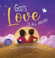 God's Love Is All Around: Finding Faith in Everyday Moments by Black, Misty