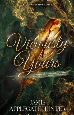 Viciously Yours: Standalone Fantasy Fated Mates Romance (Fae Kings of Eden Book 1) -- Jamie Applegate Hunter, Paperback